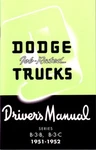1951 1952 Dodge Truck B-3-B, B-3-C Owner's Manual. Fixed Price $39.00.