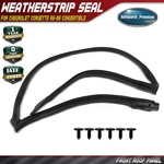 Front Roof Panel Weatherstrip Seal For Chevrolet Corvette 1986-1996 Convertible. Fixed Price $102.29.